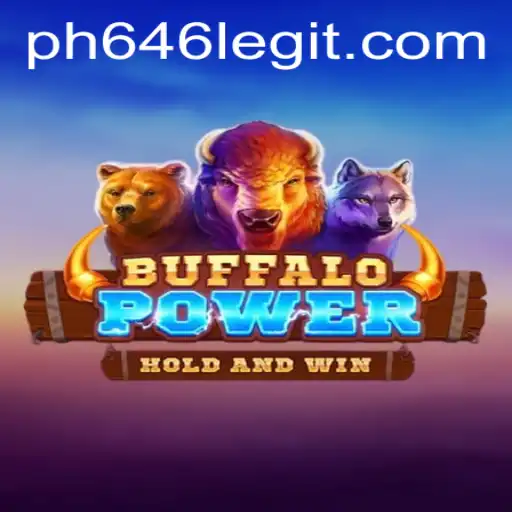 Discover the Thrills of BuffaloPower: A Blazing Adventure with PH646